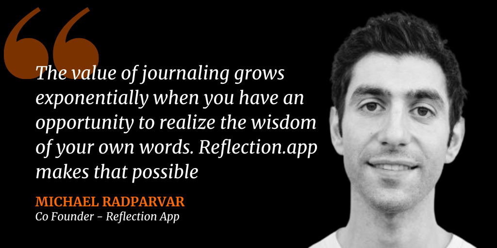 Michael Radparvar - Co - Founder - Reflection.app