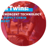 Digital Twins How the Emergent Technology Disrupts Supply Chain Management