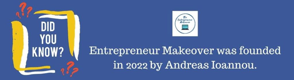 Did you know Entrepreneur Makeover