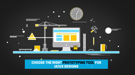How to choose the right prototyping tool for UI/UX Designs