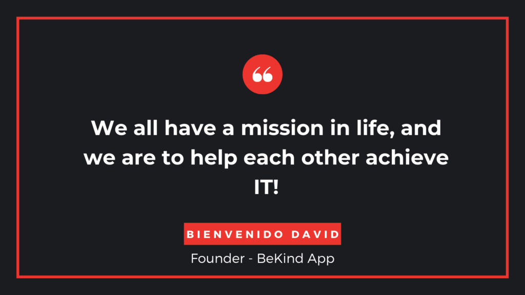 Bienvenido David Founder - BeKind App
