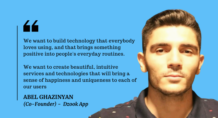Abel Ghazinyan Co Founder - dzook App