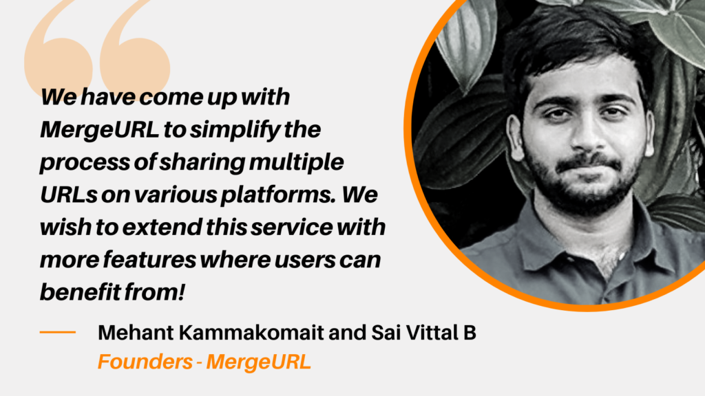 Mehant Kammakomait and Sai Vittal B Founders - MergeURL
