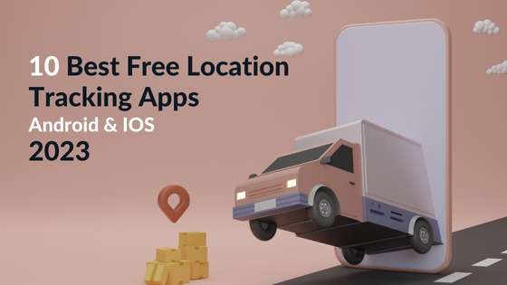 Best Free Location Tracking Apps
