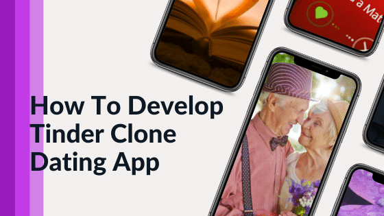 How To Develop Tinder Clone Dating App