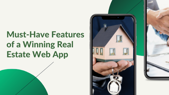 Must-Have Features of a Winning Real Estate Web App