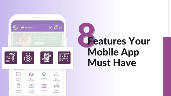 8 Features Your Mobile App Must Have To Become User-Favorite