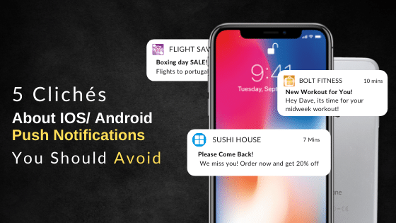 5 Clichés about IOS Push Notifications Services to Avoid in 2022